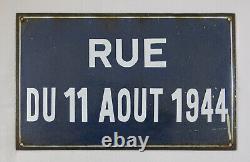 11 AOUT 1944, plaque émaillée ancienne rue du 11 aout 1944, bombée, WW2