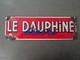 Ancienne Et Originale Plaque Emaillee Le Dauphine Libere