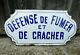 Ancienne Plaque Emaillée DEFENSE DE FUMER ET DE CRACHER (tabac à chiquer)