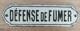 Ancienne Plaque &Eacute;maill&eacute;e D&eacute;fense De Fumer