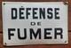Ancienne Plaque &eacute;maill&eacute;e bomb&eacute;e DEFENSE DE FUMER cours residence loft 30x20cm