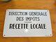 Ancienne plaque en tôle émaillée enseigne Impot Recette Locale