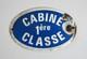 CABINE 1ère CLASSE, plaque émaillée cabine 1ère classe, péniche, navire, abimée