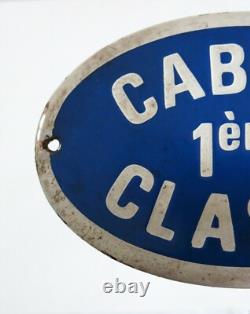 CABINE 1ère CLASSE, plaque émaillée cabine 1ère classe, péniche, navire, abimée