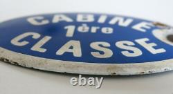 CABINE 1ère CLASSE, plaque émaillée cabine 1ère classe, péniche, navire, abimée