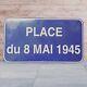 Enseigne Panneau Vintage Piazza Français Panonceau 8 Mai 1945 Industrial