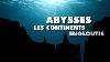 Les Continents Perdus Des Abysses