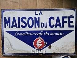 Plaque Emaillee Ancienne La Maison Du Cafe Le Meilleur Café Du Monde Era Bistrot