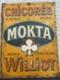 RARE Tole publicitaire Chicorée MOKTA WILLIOT 1900 32cm x 24cm NO EMAILLEE