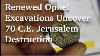 Renewed Ophel Excavations Uncover 70 C E Jerusalem Destruction